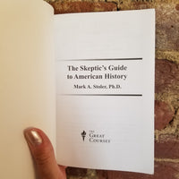 The Skeptic's Guide to American History - Mark A. Stoler 2012 The Great Courses paperback