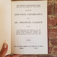 The World's Championship Chess Match Played At Havana Between Jose Raul Capablanca and Dr. Emanuel Lasker- Hartwig Cassel 1921 RARE 1st edition vintage hardback