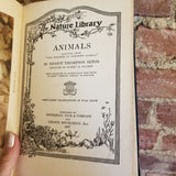 Animals- The Nature Library -  Ernest Thompson Seton 1927 Doubleday, Page & Co vintage hardback