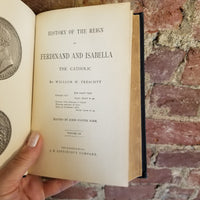 The History of the Reign of Ferdinand and Isabella the Catholic — Volume 3 - William Hickling Prescott 1872 J.B. Lippincott Co hardback