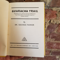 Guaracha Trail - George Parker 1951 E.P. Dutton 1st edition vintage hardback