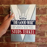 The Good War: An Oral History of World War II - Studs Terkel 1984 Pantheon Books 1st edition hardback