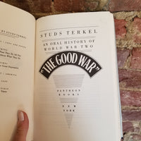 The Good War: An Oral History of World War II - Studs Terkel 1984 Pantheon Books 1st edition hardback