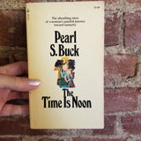 The Time Is Noon - Pearl S. Buck 1971 Pocket Books paperback