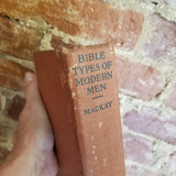 Bible Types of Modern Men - Mackintosh MacKay -Hodder & Stoughton Ltd London vintage hardback