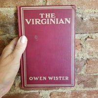 The Virginian: A Horseman of the Plains - Owen Wister 1911 The Macmillan Co vintage hardback)