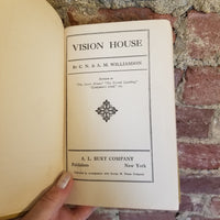 Vision House - C.N. and A.M. Williamson 1921 A.L. Burt Co vintage hardback