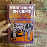 Wodehouse on Crime - P.G. Wodehouse 1981 Ticknor & Fields 1st edition vintage hardback
