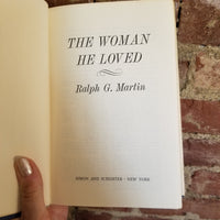 The Woman He Loved - Ralph G. Martin 1974 Simon & Schuster vintage hardback