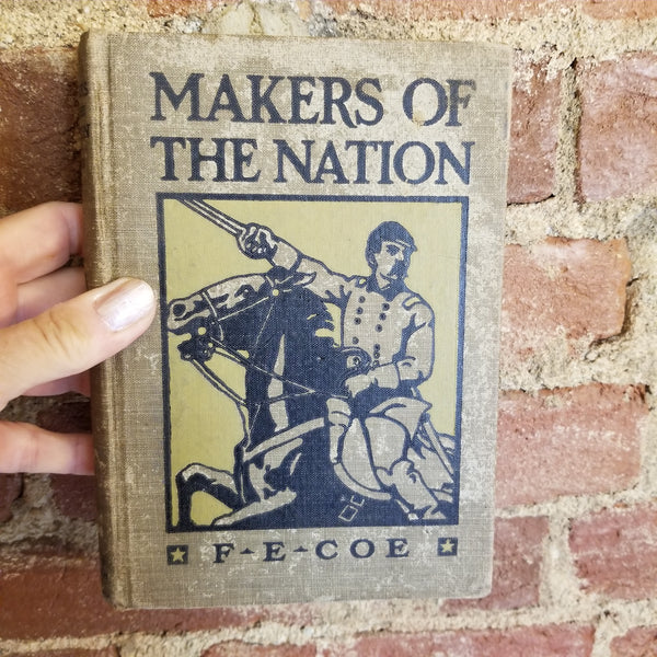 Makers of the Nation - Fanny E. Coe 1914 American Book Company vintage hardback