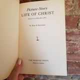 Picture-Story Life of Christ - Elsie E. Egermeier 1947 The Warner Press vintage hardback
