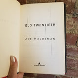 Old Twentieth - Joe Haldeman 2005 Ace Books First edition HBDJ