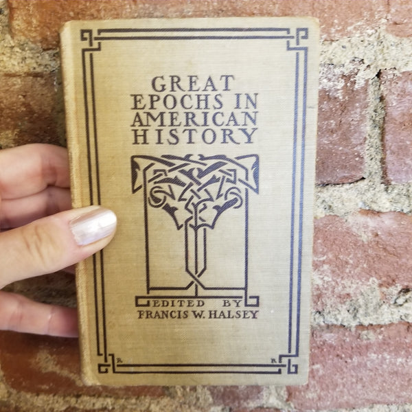 Great Epochs in American History Vol X -Francis Halsey 1912 Funk & Wagnalls Co vintage hardback