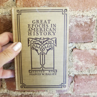 Great Epochs in American History Vol VIII -Francis Halsey 1912 Funk & Wagnalls Co vintage hardback