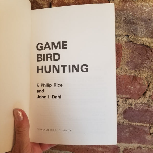Game Bird Hunting - F. Philip. Rice 1981 Outdoor Life Books vintage pa ...