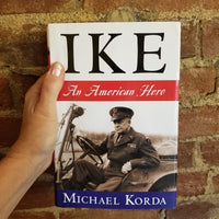 Ike: An American Hero - Michael Korda  2007 Harper 1st edition 1st printing HBDJ