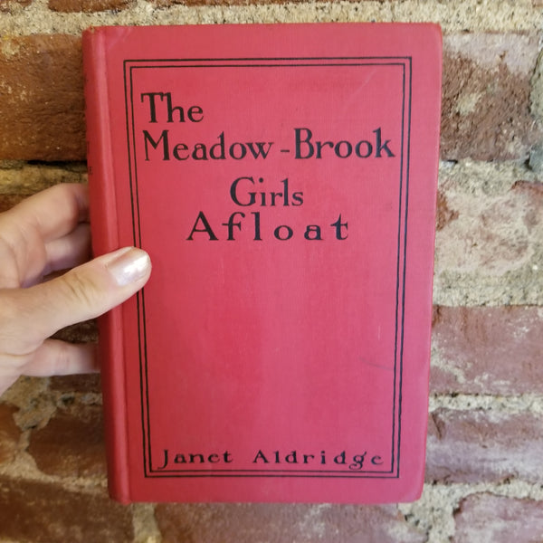 The Meadow-Brook Girls Afloat; or, The Story of the Red Rover - Janet Aldridge 1913 Saalfield Publishing Co vintage HB