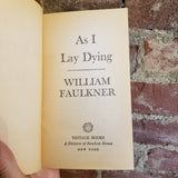 As I Lay Dying - William Faulkner - 1964 Vintage Paperback Edition