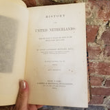 History of the United Netherlands, Volume IV -  John Lothrop Motley 1869 Harper & Brothers vintage HB