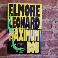 Maximum Bob - Elmore Leonard 1991 Delacorte Press 1st edition HBDJ