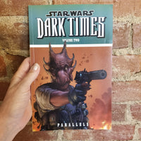 Star Wars: Dark Times, Volume Two: Parallels - Randy Stradley 2008 Dark Horse Books 1st printing PB