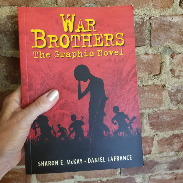 War Brothers: The Graphic Novel - Sharon E. McKay 2014 Annick Press PB