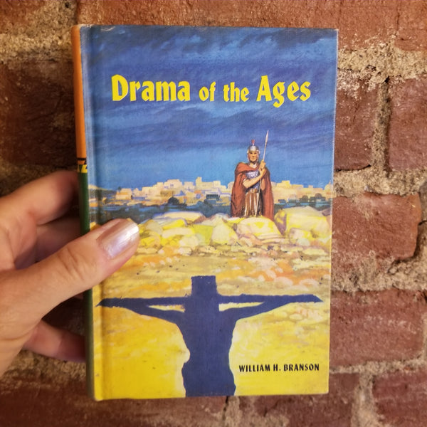 Drama of the Ages - William Henry Branson 1950 Southern Publishing Association vintage HB