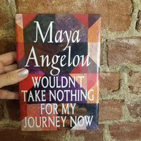 Wouldn't Take Nothing for My Journey Now - Maya Angelou 1993 Random House Hardback