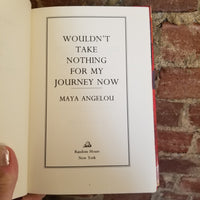 Wouldn't Take Nothing for My Journey Now - Maya Angelou 1993 Random House Hardback