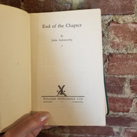 End of the Chapter - John Galsworthy 1935 William Heinemann Ltd. London 1st HB