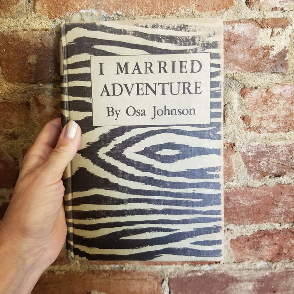 I Married Adventure - Osa Johnson 1942 Halcyon House vintage HB