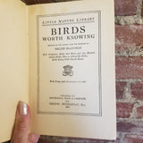 BIRDS WORTH KNOWING: Little Nature Library -  Neltje Blanchan 1925 Doubleday, Page & Co vintage HB