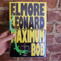 Maximum Bob - Elmore Leonard 1991 Delacorte Press 1st edition HBDJ