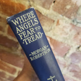 Where Angels Fear to Tread - Morgan Robertson 1899 The Century Co vintage HB