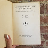 Automotive Giants of America: Men Who Made Our Motor Industry - Bertie Charles Forbes 1926 BC Forbes Publishing Co 1st vintage HB