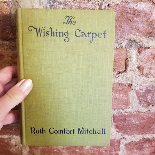 The Wishing Carpet - Ruth Comfort Mitchell 1926 Grosset & Dunlap vintage HB