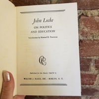 On Politics and Education - John Locke 1947 Classics Club vintage HB