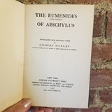 The Eumenides (The furies) of Aeschylus -  Aeschylus, Gilbert Murray 1925 Oxford University Press vintage HB