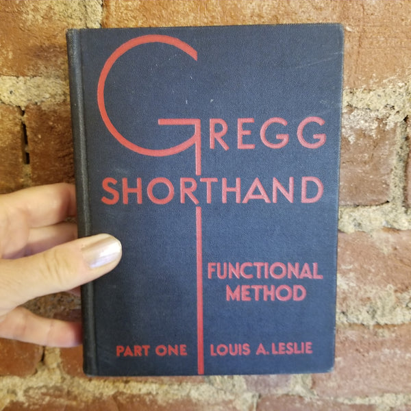 Gregg Shorthand: Functional Method Part 1 - Louis A. Leslie 1936 Gregg Publishing Co vintage HB