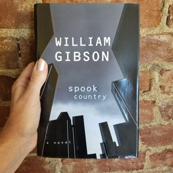 Spook Country - William Gibson 2007 GP Putnam First edition HBDJ