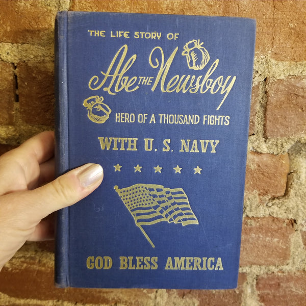 The Life Story of Abe the Newsboy, Hero of a Thousand Fights - Abe Hollandersky 1952 SIGNED Deluxe edition HB