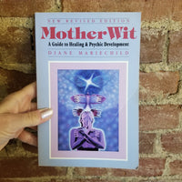Mother Wit: A Guide to Healing & Psychic Development - Diane Mariechild 1988 The Crossing Press vintage PB