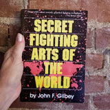 Secret Fighting Arts Of The World - John F. Gilbey 1997 Charles Tuttle Co vintage PB