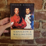 Napoleon and Wellington: The Long Duel - Andrew Roberts 2001 Phoenix PB