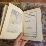 The Blue Flower - Henry Van Dyke 1913 Grosset & Dunlap vintage HB