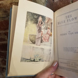 The Blue Flower - Henry Van Dyke 1913 Grosset & Dunlap vintage HB