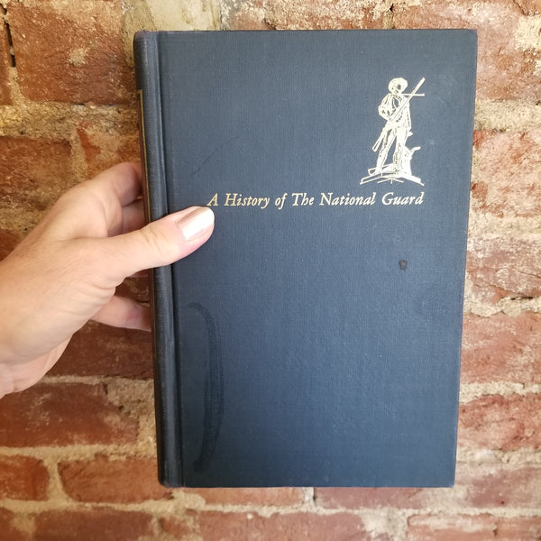 The Minute Man in Peace and War: The History of the National Guard -1964 The Stackpole Co First edition  vintage HB