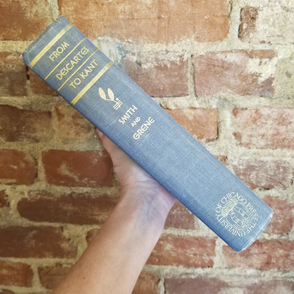 From Descartes to Kant: Readings in the Philosophy of the Renaissance and Enlightenment -T.V. Smith, Marjorie Grene 1947 University of Chicago Press HB
