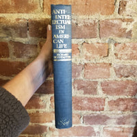 Anti-Intellectualism in American Life - Richard Hofstadter 1963 Alfred A Knopf First edition HB