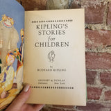 Kipling's Stories for Children - Rudyard Kipling - Grosset & Dunlap vintage HB